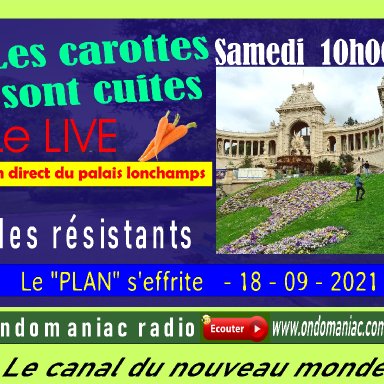 LES CAROTTES SONT CUITES - 18 09 2021 LE PLAN S'EFFRITE