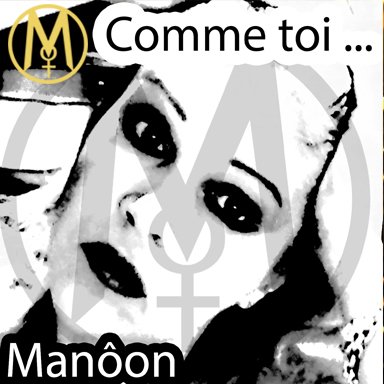 Le nouveau Manôon - Comme toi - New single