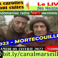 Emission "les carottes sont cuites"-Mortecouille -08 01 2022