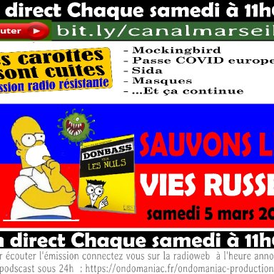 LES CAROTTES SONT CUITES - 05 - 03 - 2022 - Sauvons les vies russes