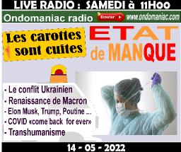 LES CAROTTES SONT CUITES - 14 - 05 -  2022 - Etat de manque