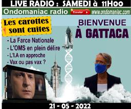 Emission "les carottes sont cuites" du 21 05 2022 Bienvenue à Gattaca