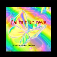 j'ai fait un rêve