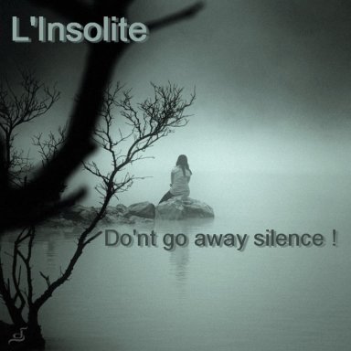 Do'nt Go Away Silence