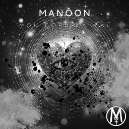 Mon coeur a mal - Manôon