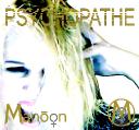 La version téléchargeable du Single "Psychopathe" Manôon est disponible pour 1.29 Euros seulement ! 