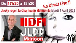 La Chanteuse Manôon sera en Direct Live sur IDF1 TV dans l'émission de Jacky le Mardi 5 Avril 2022 à 17h30