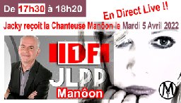 La Chanteuse Manôon sera en Direct Live sur IDF1 TV dans l'émission de Jacky le Mardi 5 Avril 2022 à 17h30