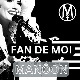 Sortie du nouveau Single Fan de Moi de la Chanteuse Française Manôon 