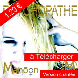 La Version chantée du Single Chanson Psychopathe est maintenant disponible en Téléchargement !